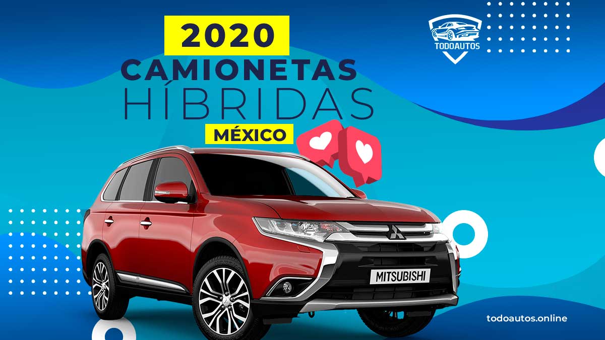 camionetas hibridas disponibles en mexico 2020